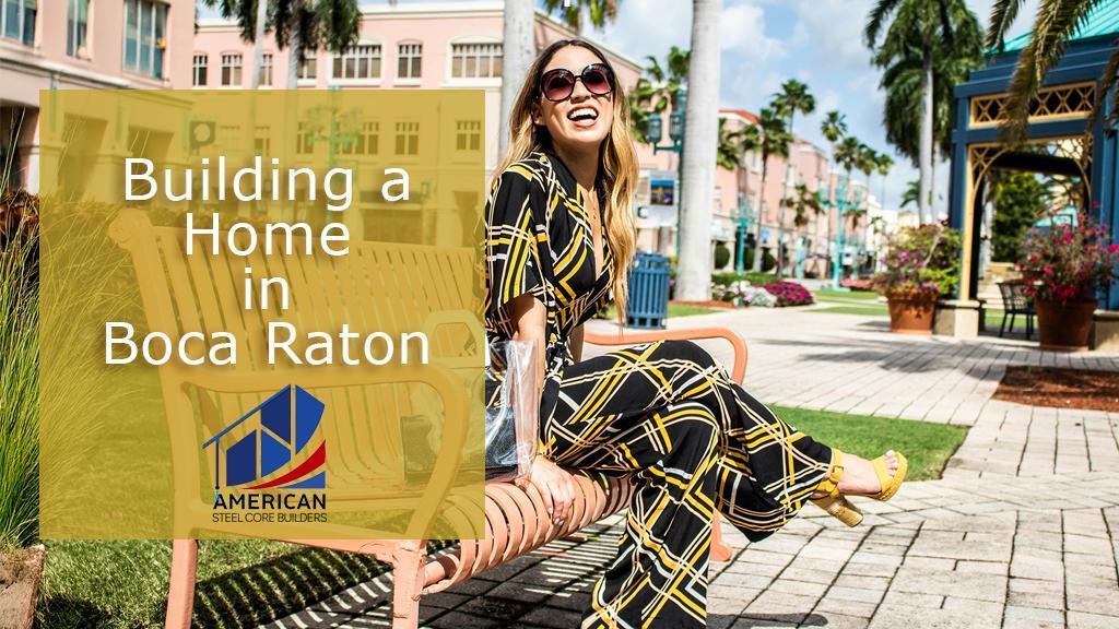 Building a Home in Boca Raton