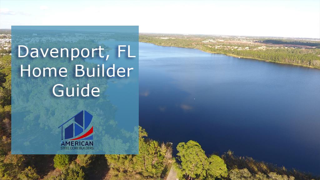 Davenport Florida Home Builder Guide